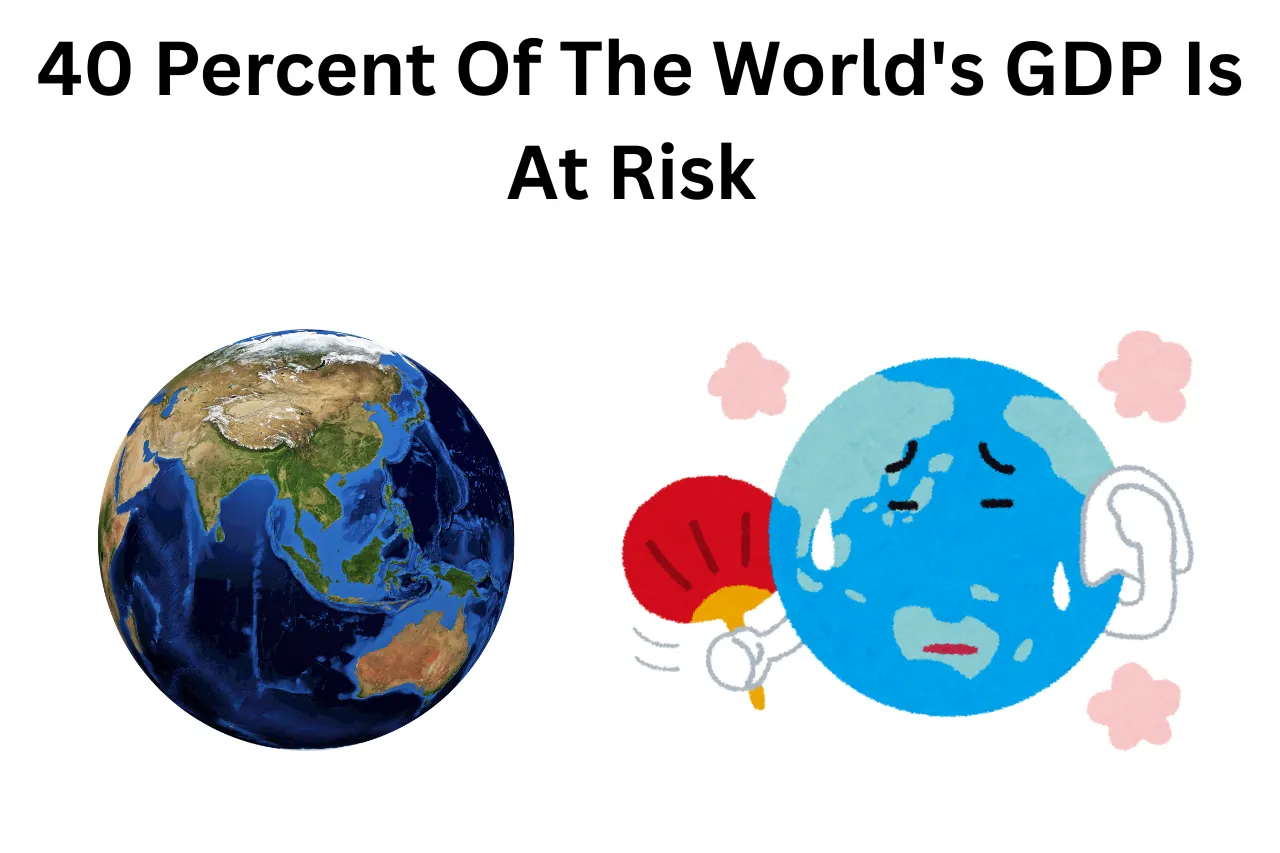 40 Percent Of The World's GDP Is At Risk Due To 4 Degrees (New Study)