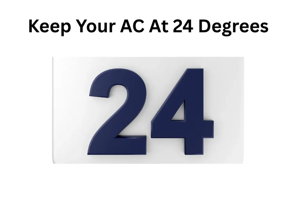 Benefits Of Setting Up Your AC At 24 Degrees