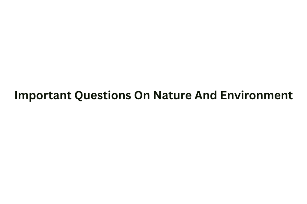 FAQs On Nature And Environment