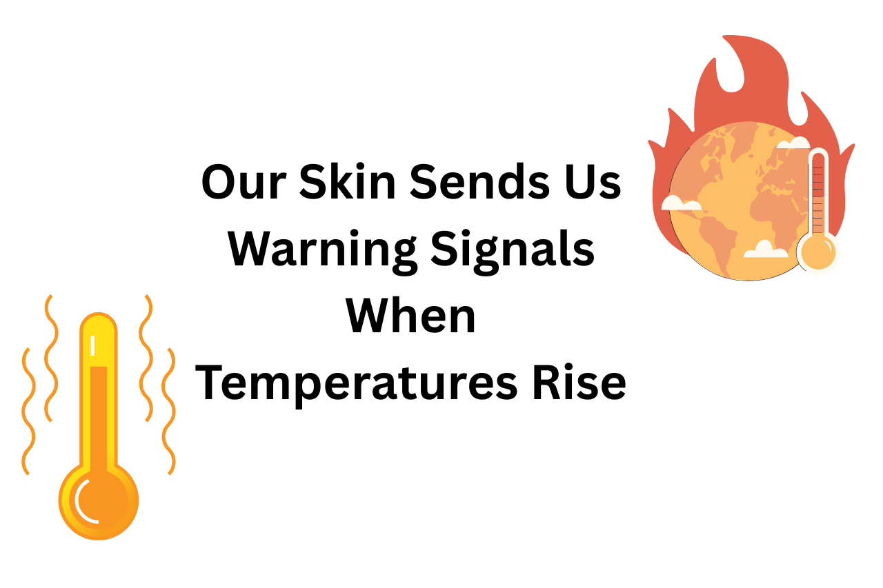 High Temperatures & Our Skin