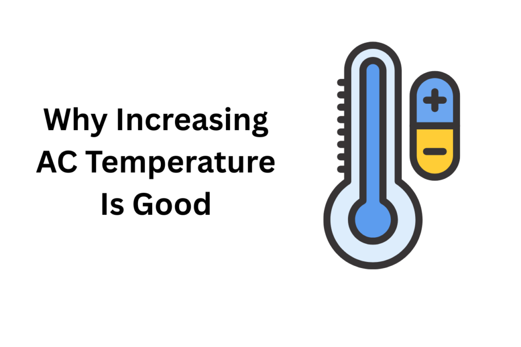 Why Increasing The AC Temperatures Is Good & How We Can Reduce Electricity Usage Up to 6 Percent By Increasing AC Temperatures