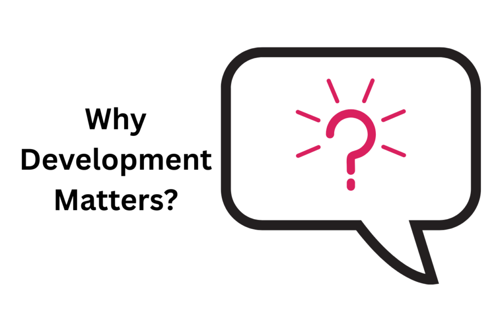 Why Development Is Attractive?